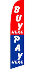 SUPER SWOOPER 15 FT BUY HERE PAY HERE FLAG (Sold by the piece)