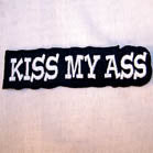 KISS MY ASS 4 INCH PATCH (Sold by the piece or dozen ) -* CLOSEOUT NOW AS LOW AS 50 CENTS EA