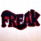 FREAK 4 inch PATCH (Sold by the piece OR dozen ) CLOSEOUT NOW AS LOW AS .75 CENTS EA