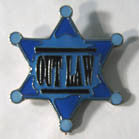 OUT LAW BADGE HAT / JACKET PIN (Sold by the piece)