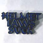 HELMET LAWS SUCK HAT / JACKET PIN (Sold by the piece)