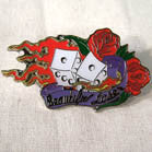 BEAUTIFUL LOSER HAT / JACKET PIN (Sold by the dozen) CLOSEOUT NOW 50 CENTS