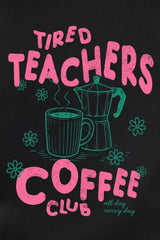 Tired Teachers Coffee Club Heavy Blend Crew Sweatshirt