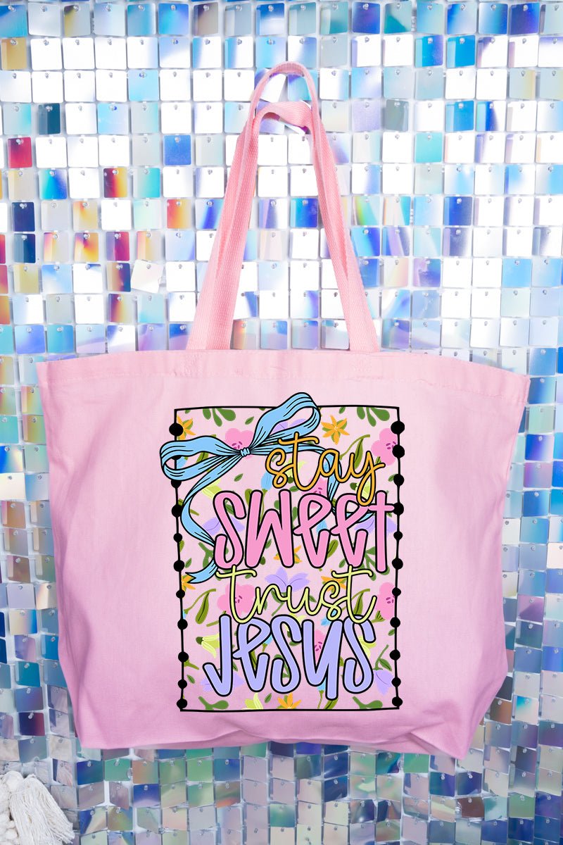 Stay Sweet Trust Jesus Canvas Jumbo Tote